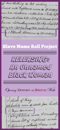 Slave Name Roll Project: RELEASING An Unnamed Black Woman